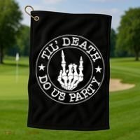 Til Death Do Us Party Skeleton Hand Gothic Bachelorette Cool Gift Golf Towel thumb 1