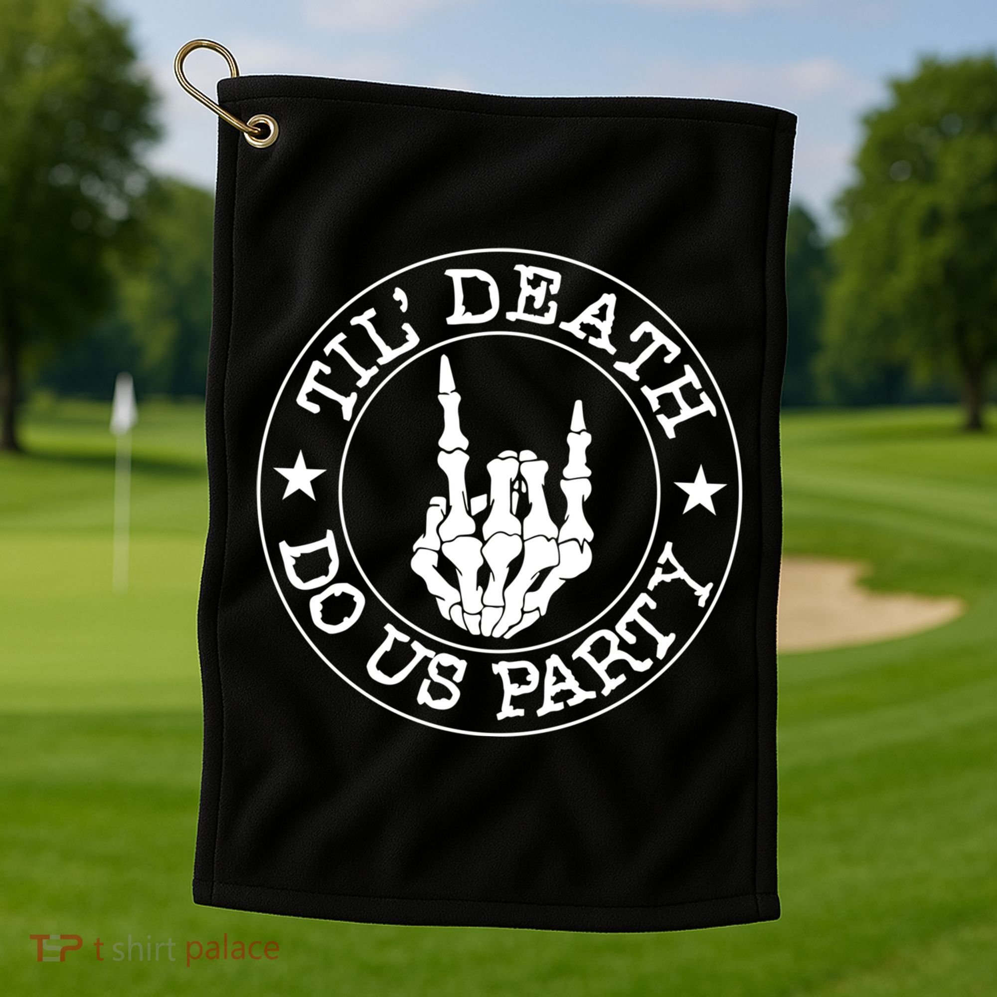 Til Death Do Us Party Skeleton Hand Gothic Bachelorette Cool Gift Golf Towel