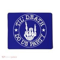 Til Death Do Us Party Skeleton Hand Gothic Bachelorette Cool Gift Mousepad thumb 0