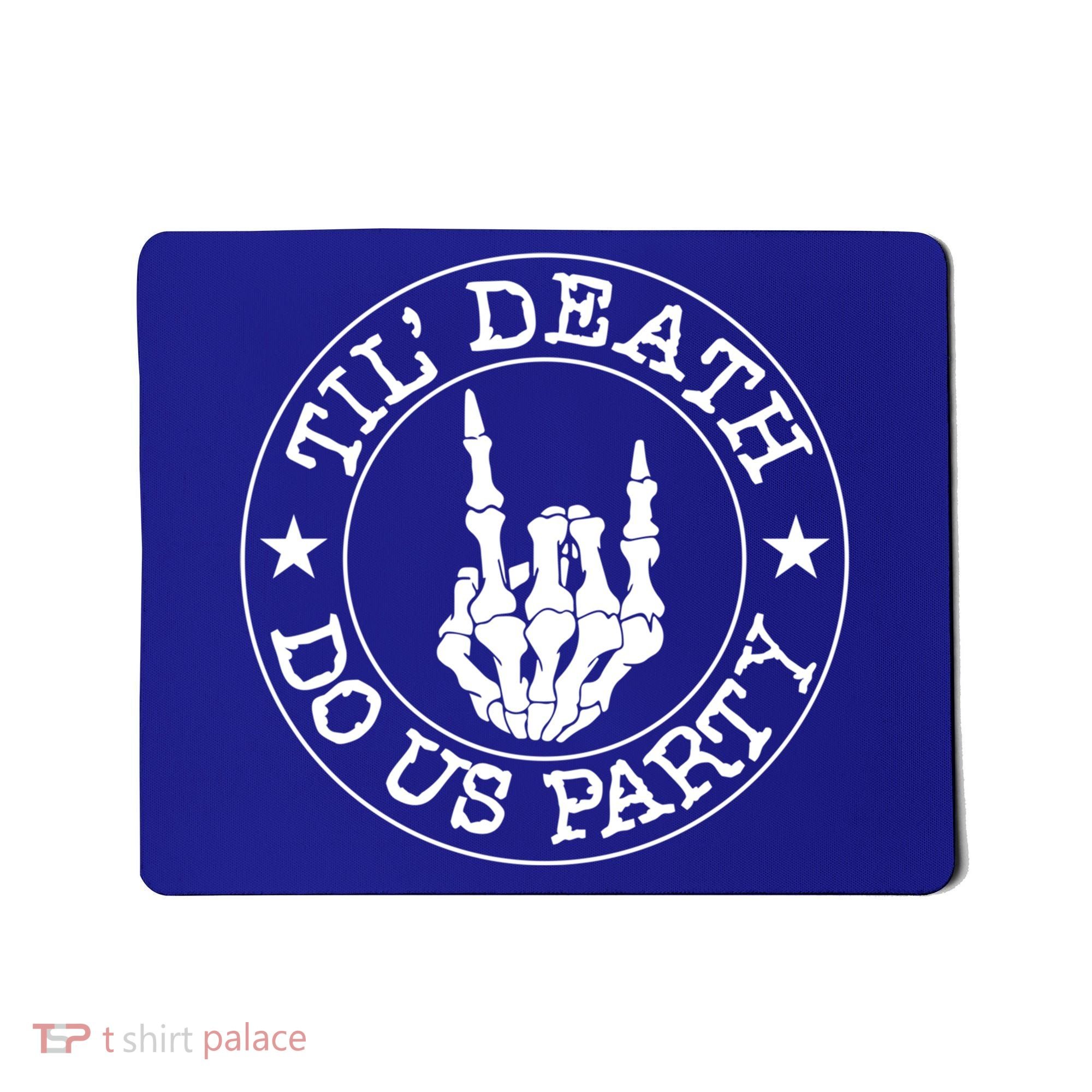 Til Death Do Us Party Skeleton Hand Gothic Bachelorette Cool Gift Mousepad