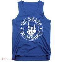 Til Death Do Us Party Skeleton Hand Gothic Bachelorette Cool Gift Tank Top thumb 0