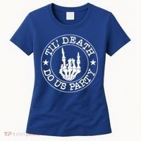 Til Death Do Us Party Skeleton Hand Gothic Bachelorette Cool Gift Women's T-Shirt thumb 0