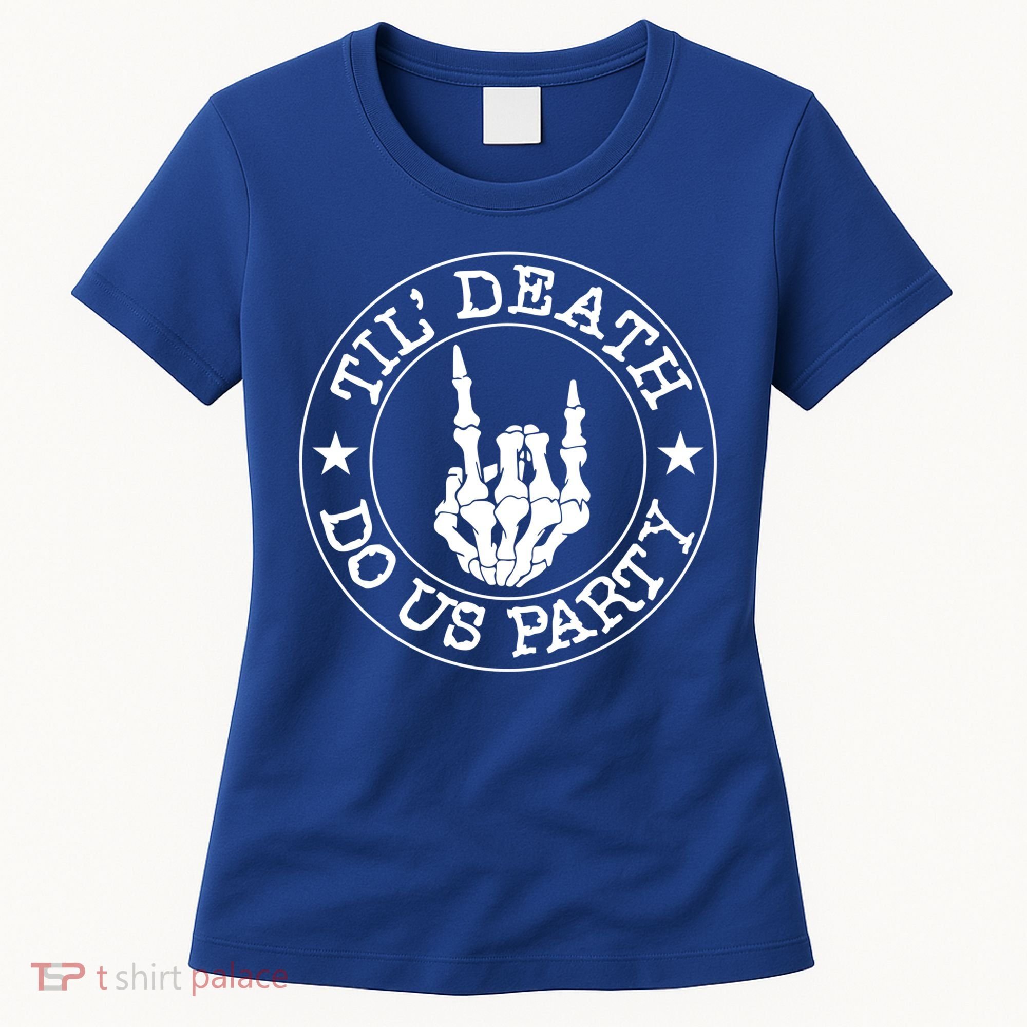 Til Death Do Us Party Skeleton Hand Gothic Bachelorette Cool Gift Women's T-Shirt
