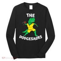 The Dodgesaurs Dodgeball Team Name Funny Dinosaur Dodgeball Long Sleeve Shirt thumb 0