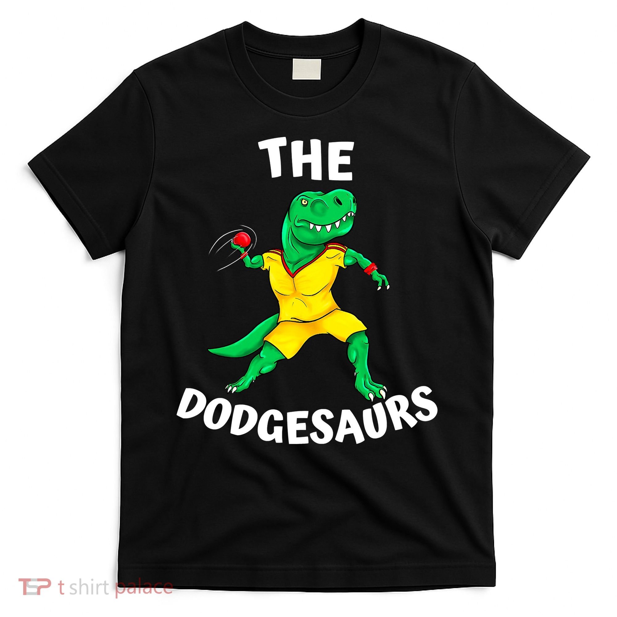 The Dodgesaurs Dodgeball Team Name Funny Dinosaur Dodgeball T-Shirt