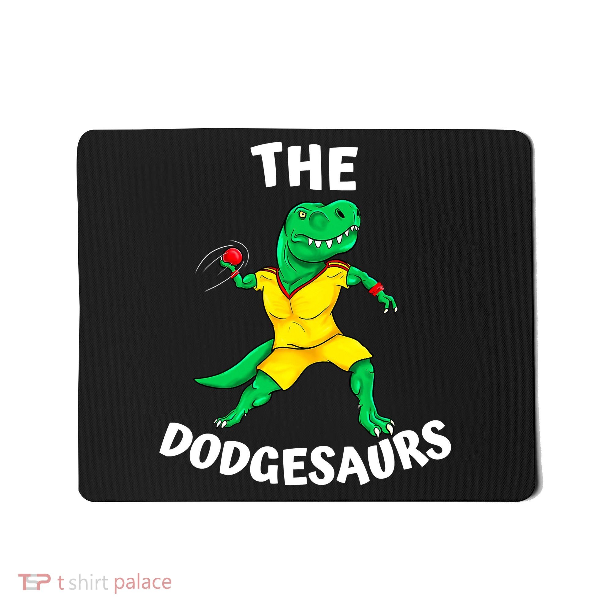 The Dodgesaurs Dodgeball Team Name Funny Dinosaur Dodgeball Mousepad