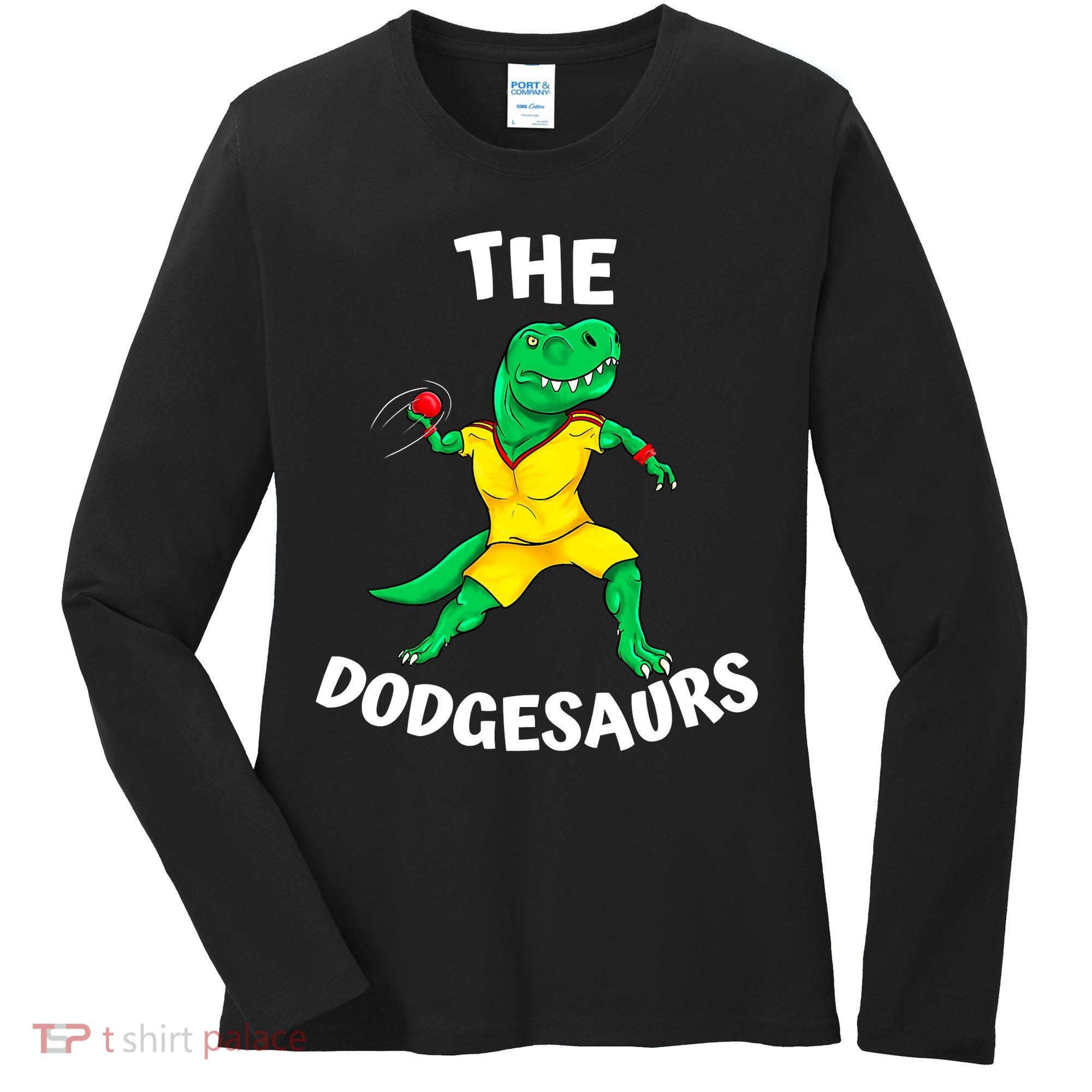 The Dodgesaurs Dodgeball Team Name Funny Dinosaur Dodgeball Women's Long Sleeve Shirt