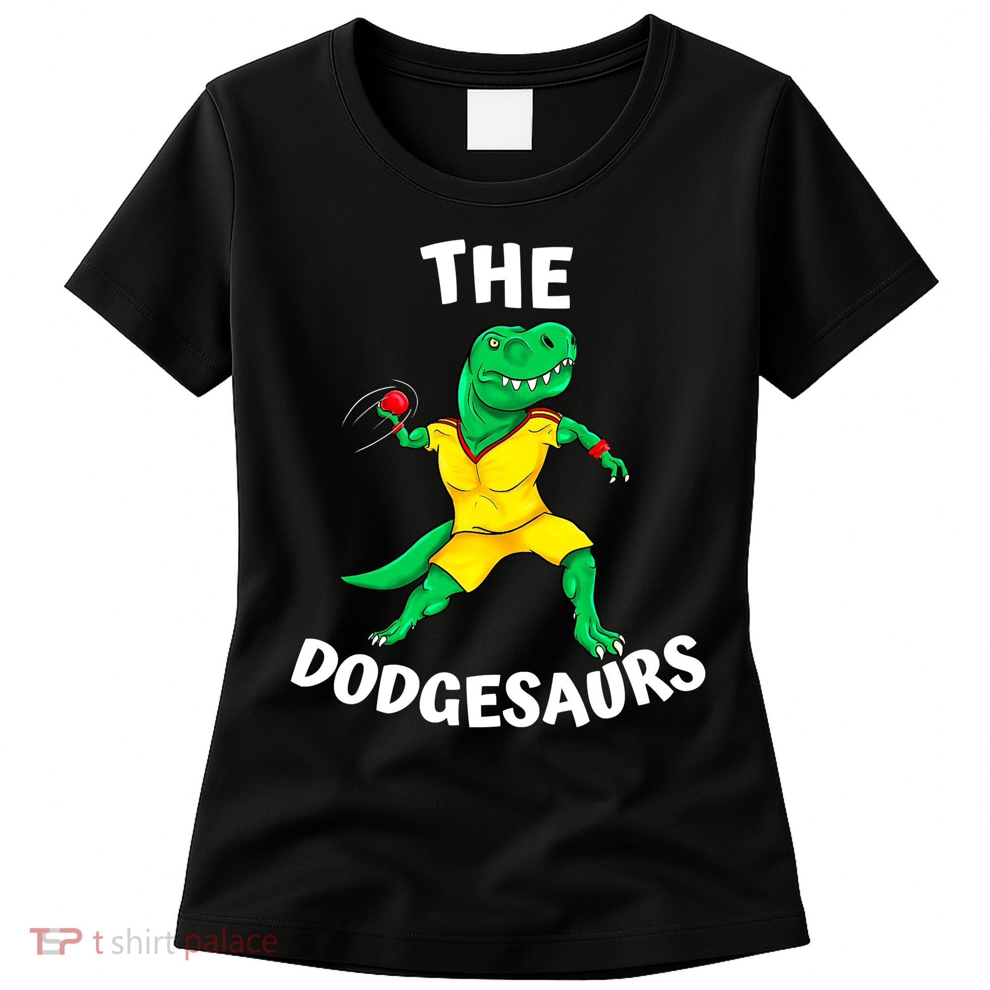 The Dodgesaurs Dodgeball Team Name Funny Dinosaur Dodgeball Women's T-Shirt