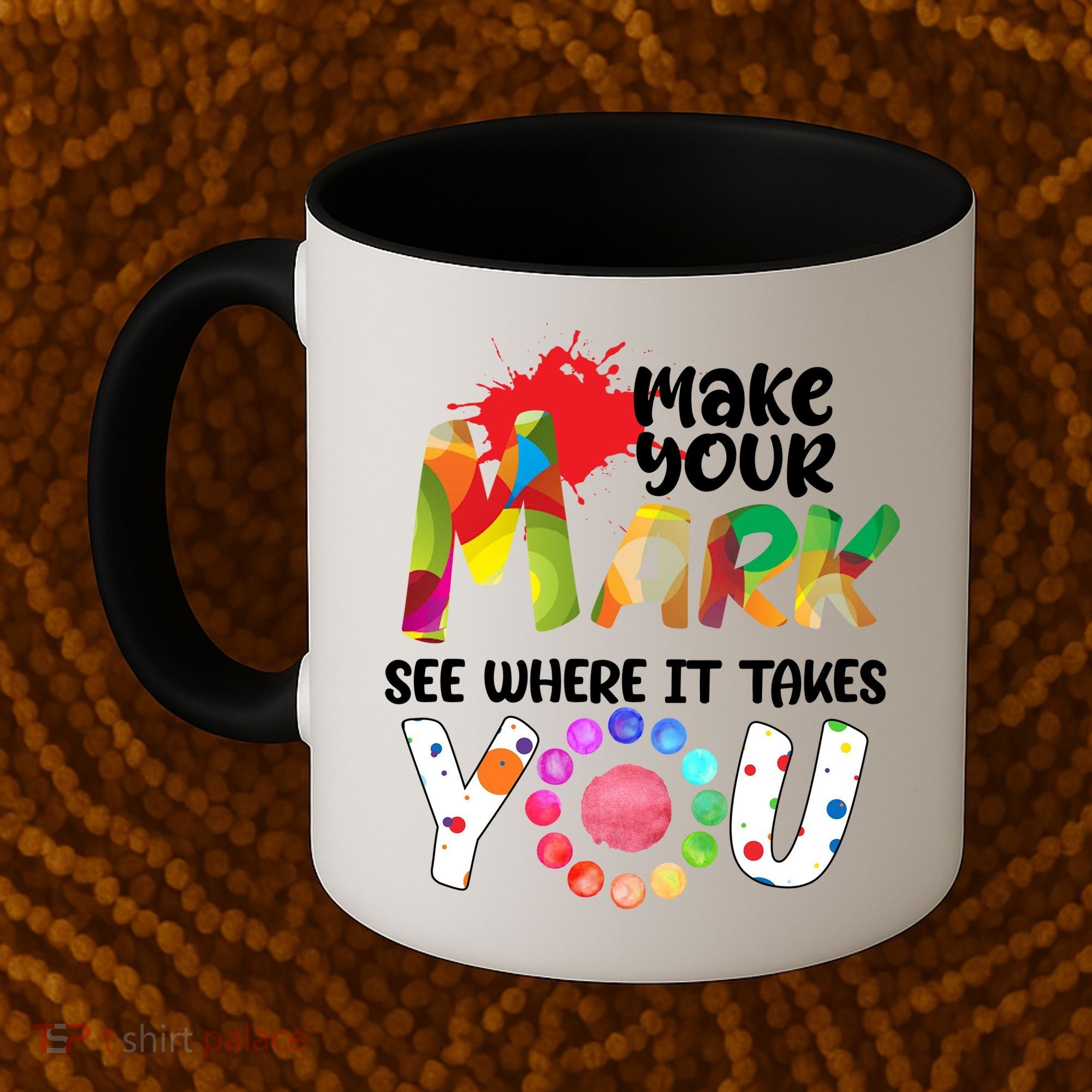 The Dot Day Make Your Mark See Where It Takes You Dot Coffee Mug