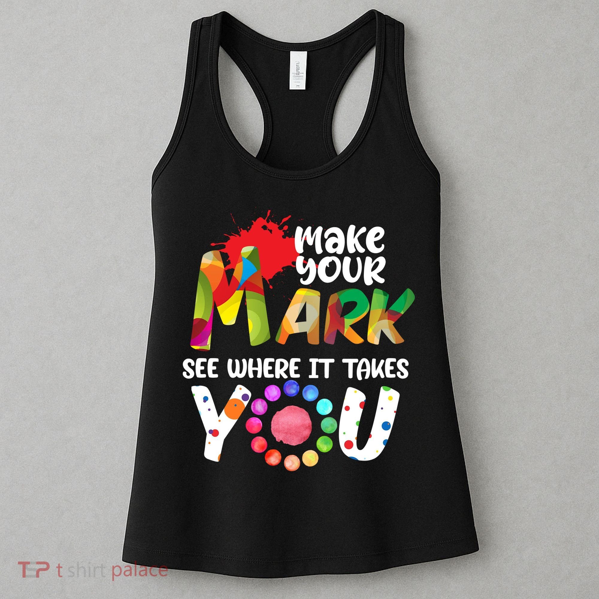 The Dot Day Make Your Mark See Where It Takes You Dot Women's Tank Top