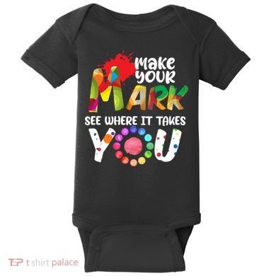 The Dot Day Make Your Mark See Where It Takes You Dot Baby Bodysuit