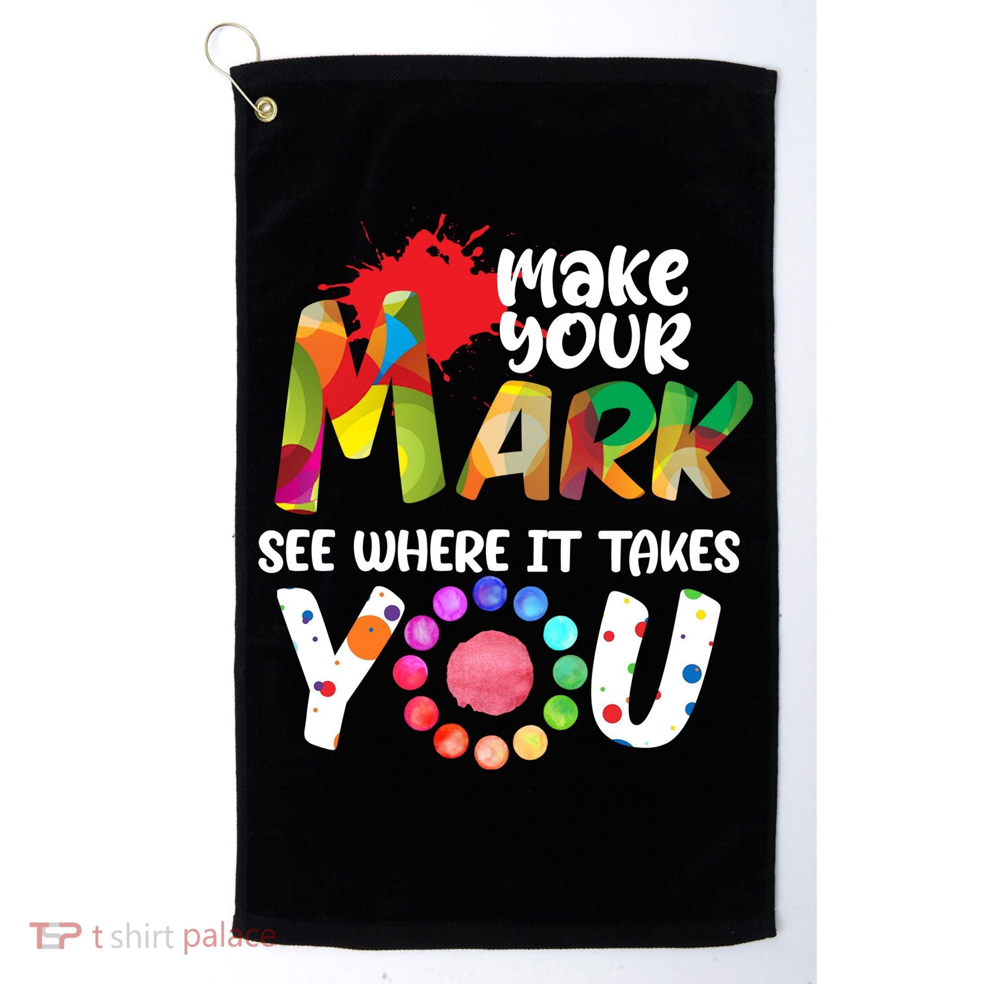 The Dot Day Make Your Mark See Where It Takes You Dot Golf Towel