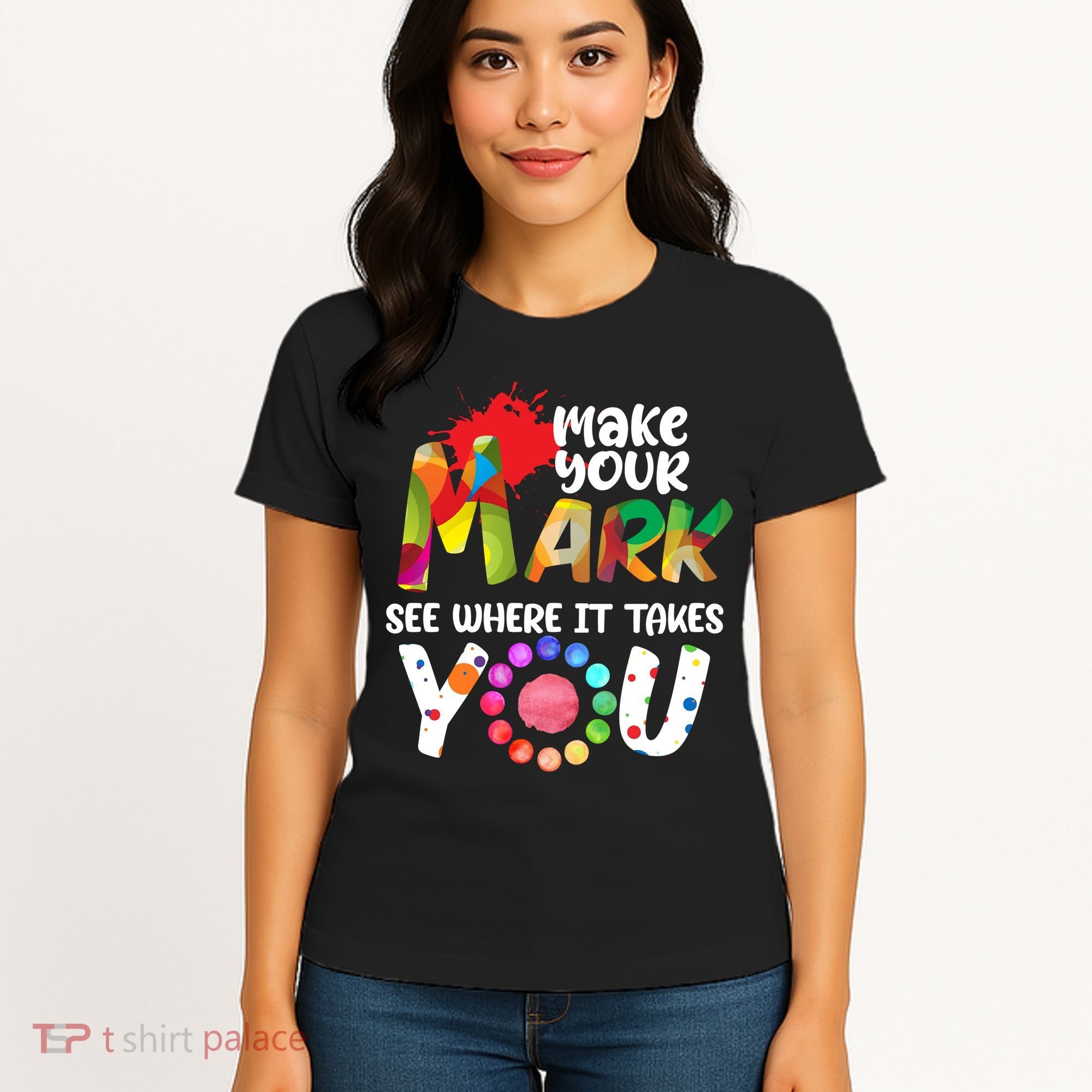 The Dot Day Make Your Mark See Where It Takes You Dot Women's T-Shirt