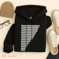 Trickle Down Economics Hoodie thumb 4