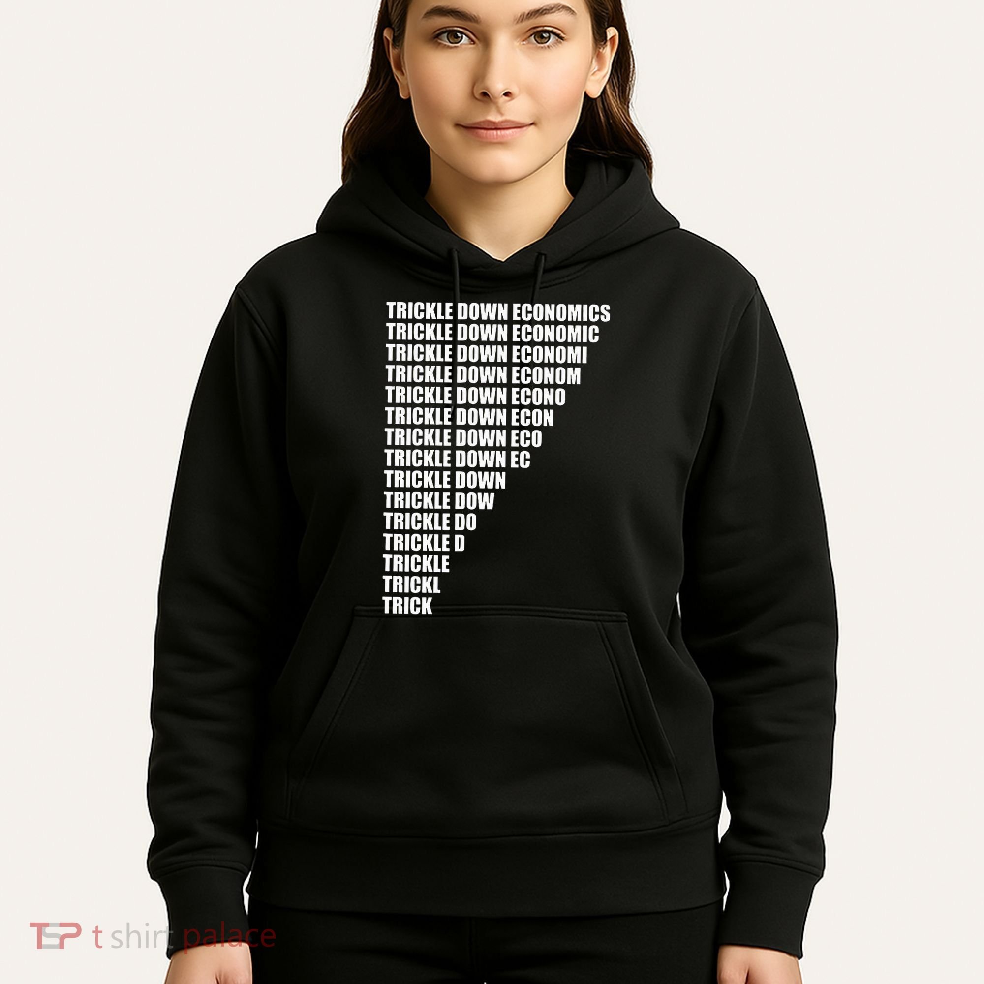 Trickle Down Economics Hoodie