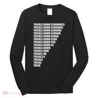 Trickle Down Economics Long Sleeve Shirt thumb 0