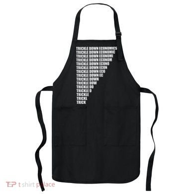 Trickle Down Economics Apron