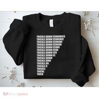 Trickle Down Economics Sweatshirt thumb 2
