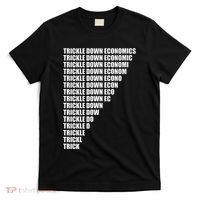 Trickle Down Economics T-Shirt thumb 0