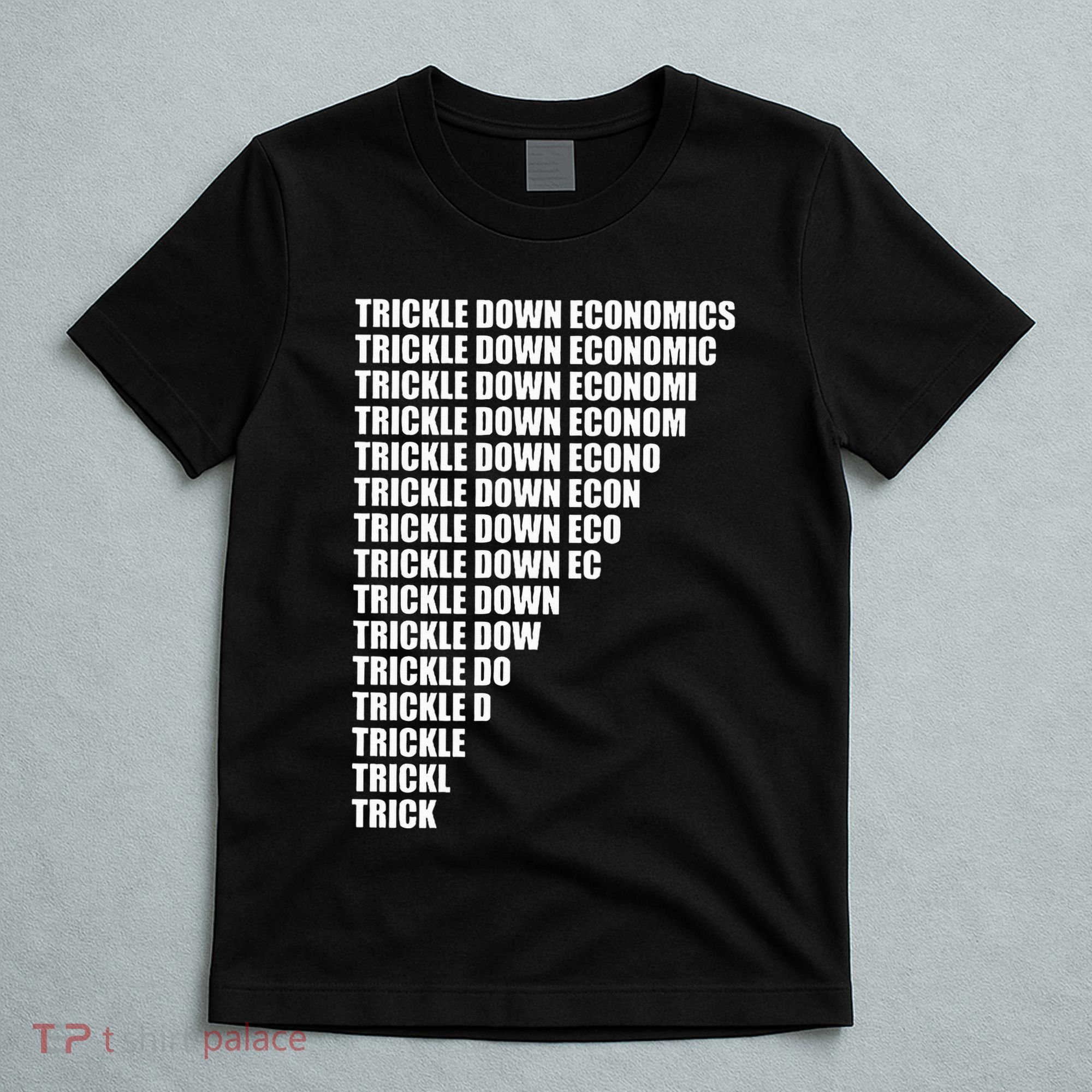 Trickle Down Economics T-Shirt