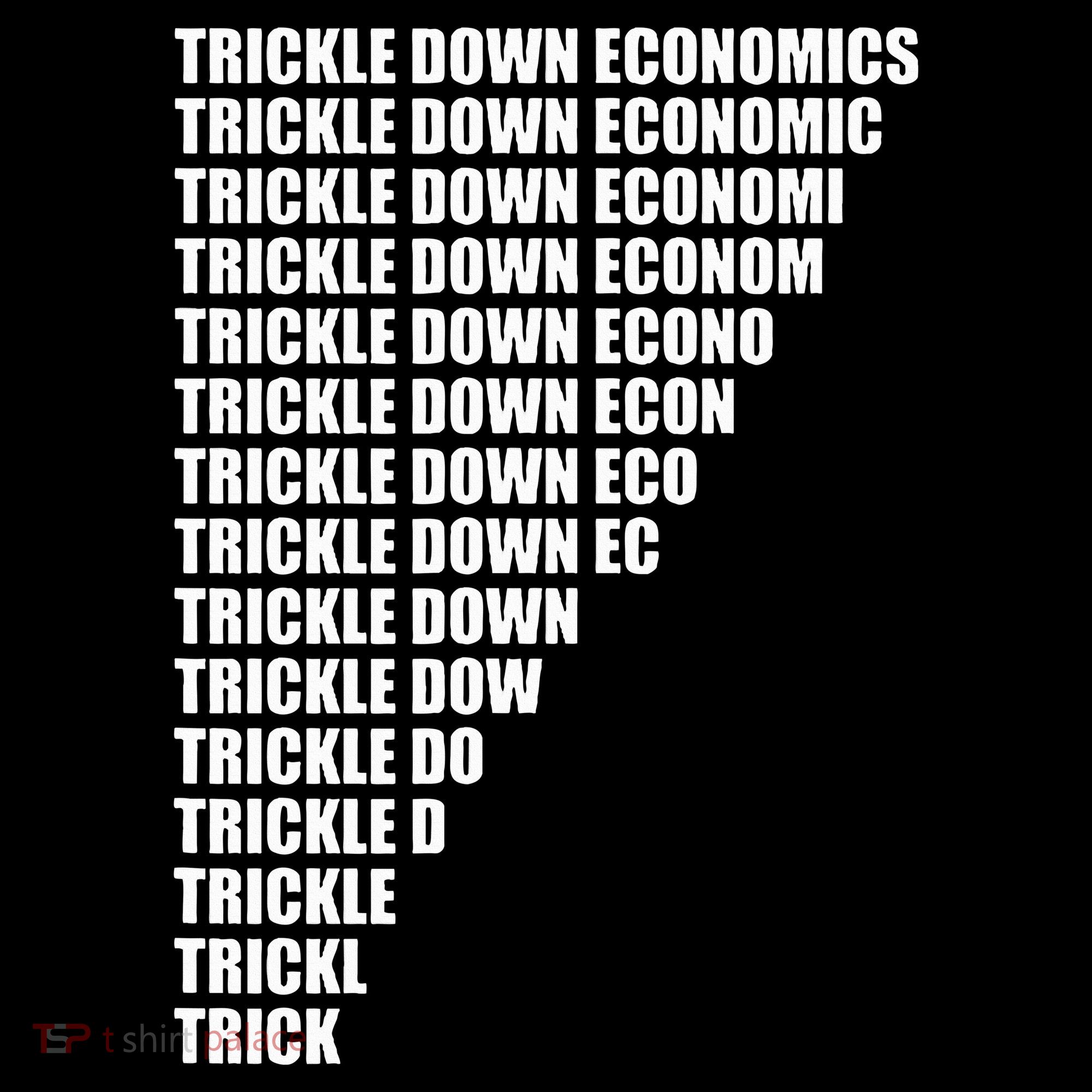 Trickle Down Economics T-Shirt