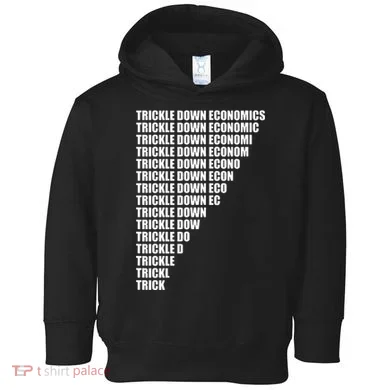 Trickle Down Economics Toddler Hoodie