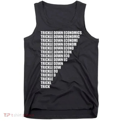 Trickle Down Economics Tank Top
