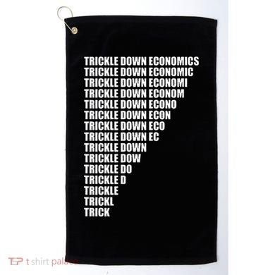 Trickle Down Economics Golf Towel