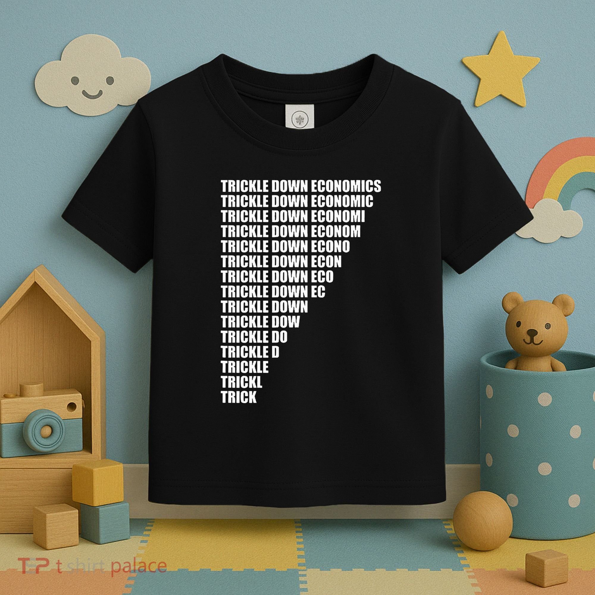 Trickle Down Economics Toddler T-Shirt