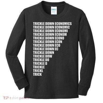 Trickle Down Economics Kids Long Sleeve Shirt
