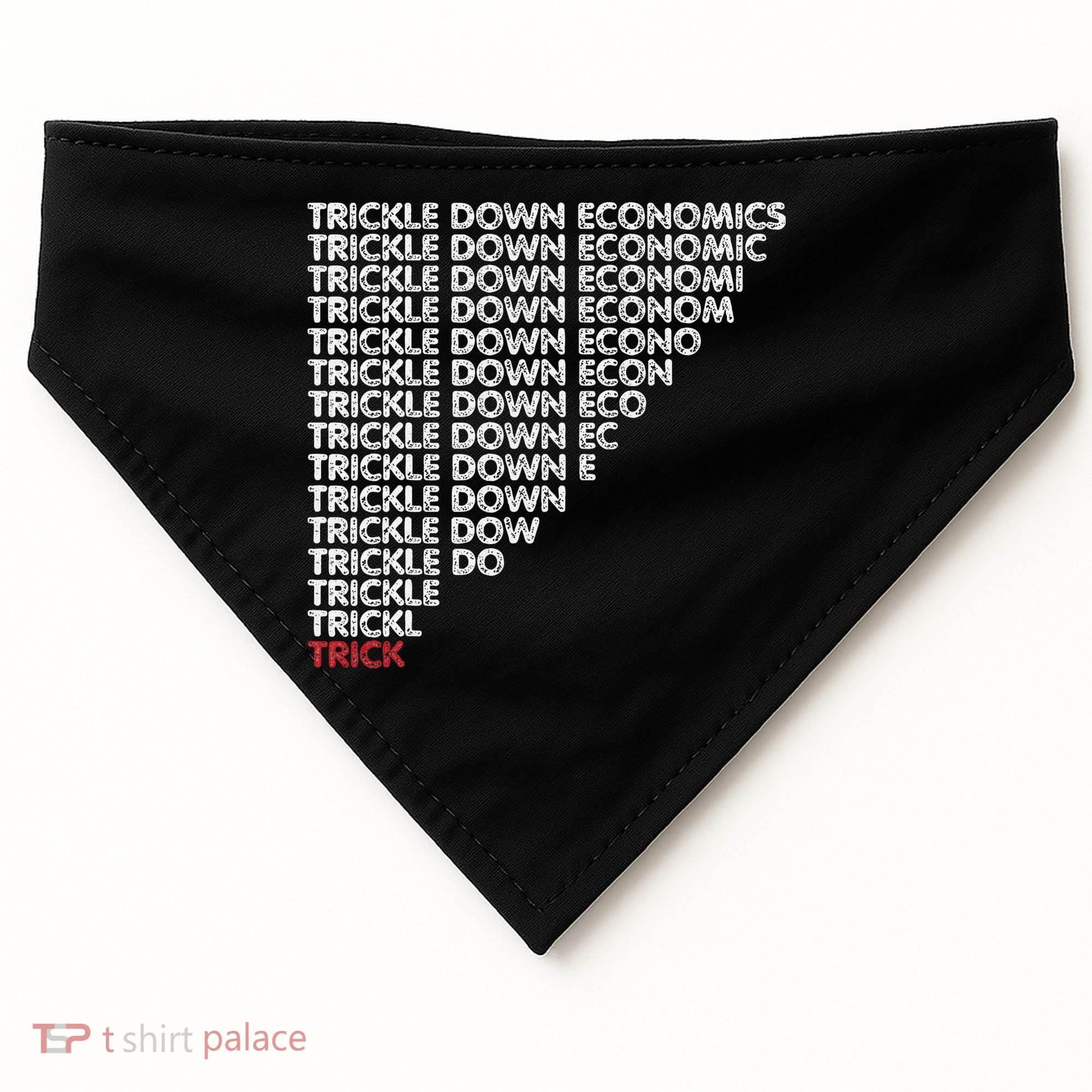 Trickle Down Economics Trick Funny Economic Sarcastic Humor USA-Made Doggie Bandana
