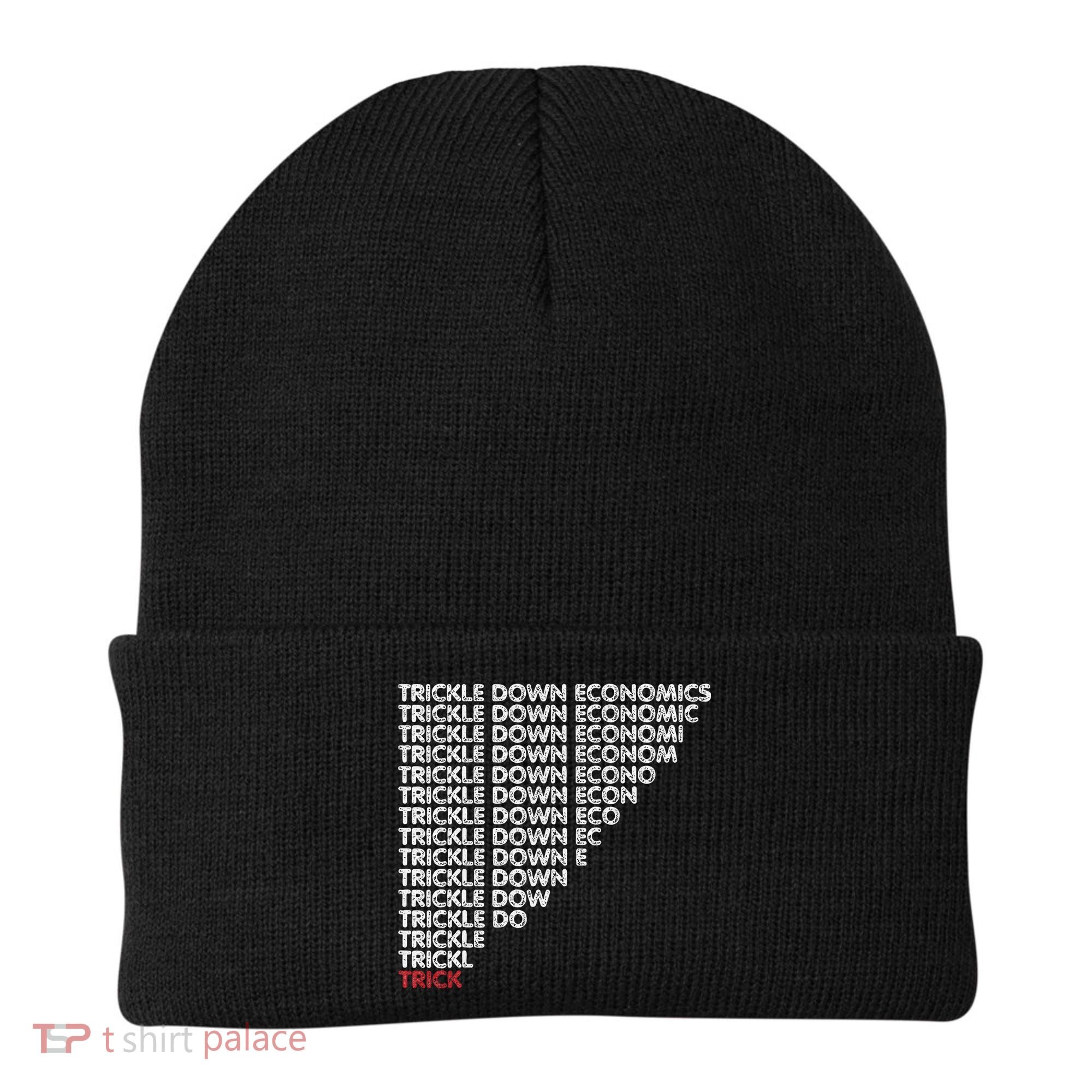 Trickle Down Economics Trick Funny Economic Sarcastic Humor Beanie