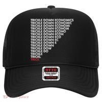 Trickle Down Economics Trick Funny Economic Sarcastic Humor Hat thumb 0