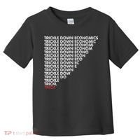 Trickle Down Economics Trick Funny Economic Sarcastic Humor Toddler T-Shirt thumb 0