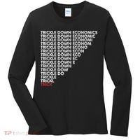 Trickle Down Economics Trick Funny Economic Sarcastic Humor Women's Long Sleeve Shirt thumb 0