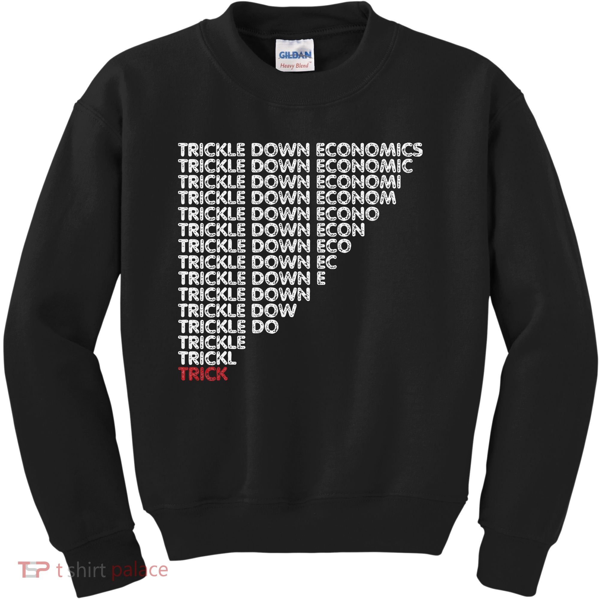 Trickle Down Economics Trick Funny Economic Sarcastic Humor Kids Sweatshirt