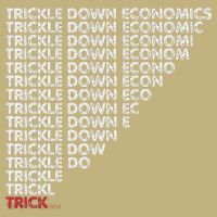 Trickle Down Economics Trick Funny Economic Sarcastic Humor Sweatshirt thumb 2