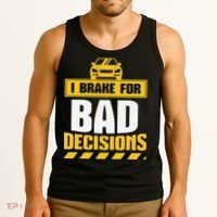 Teacher Driving Education Fun Quote I Brake For Bad Tank Top thumb 3