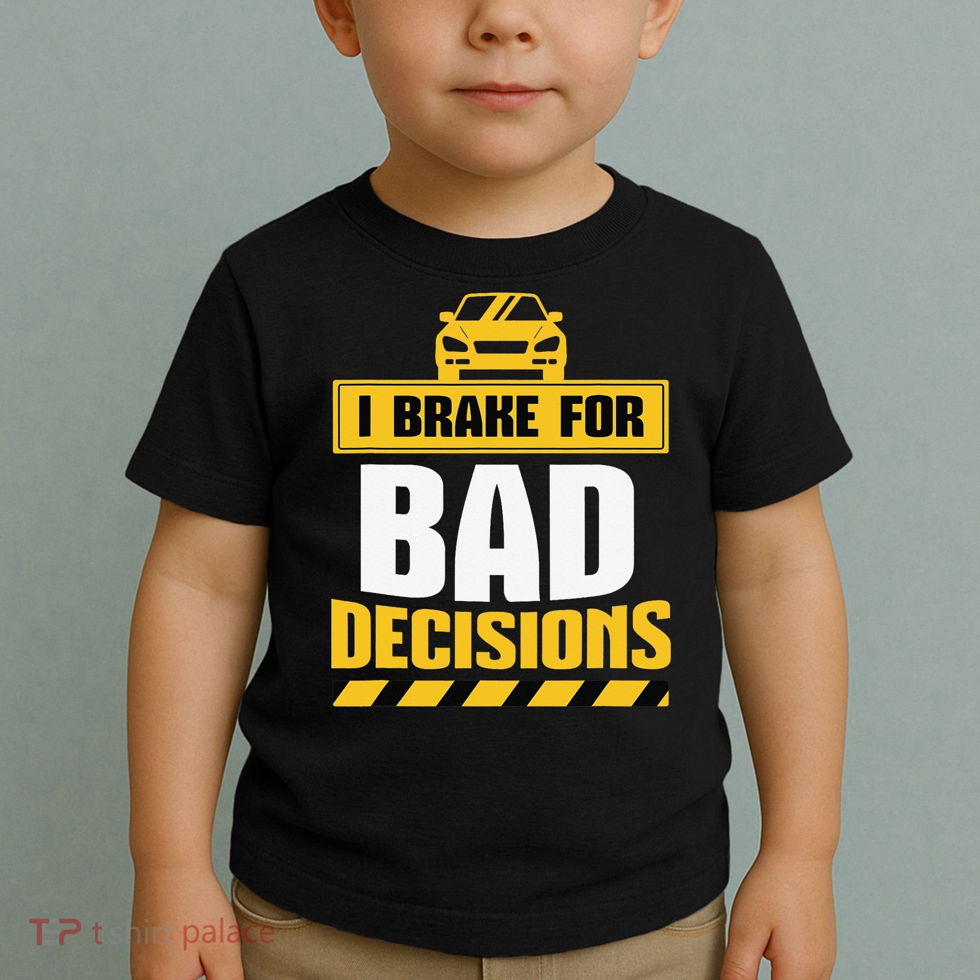 Teacher Driving Education Fun Quote I Brake For Bad Toddler T-Shirt