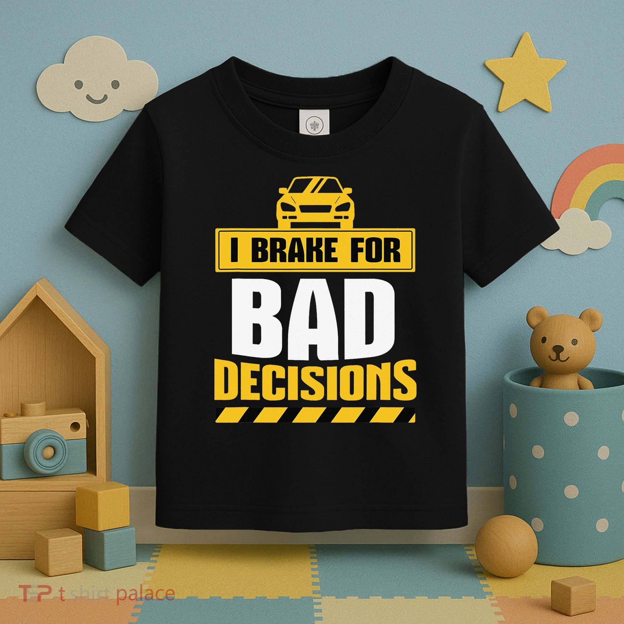 Teacher Driving Education Fun Quote I Brake For Bad Toddler T-Shirt