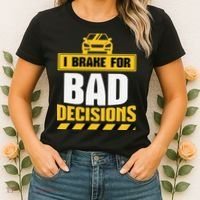 Teacher Driving Education Fun Quote I Brake For Bad Women's T-Shirt thumb 2
