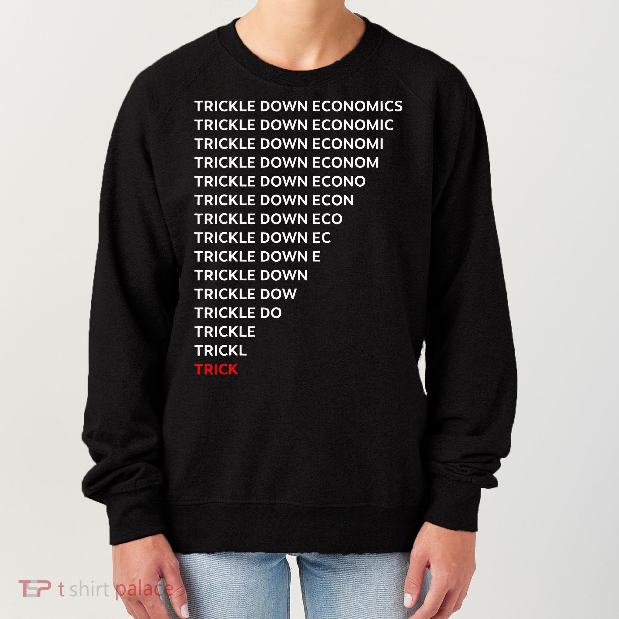 Trickle Down Economics Trick Women's Sweatshirt