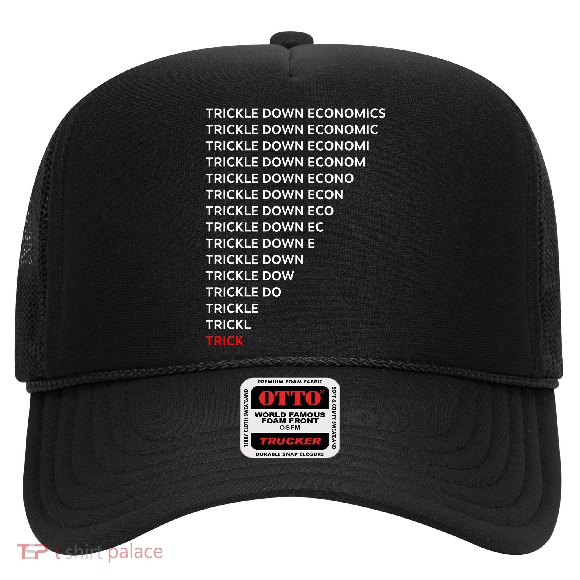 Trickle Down Economics Trick Hat