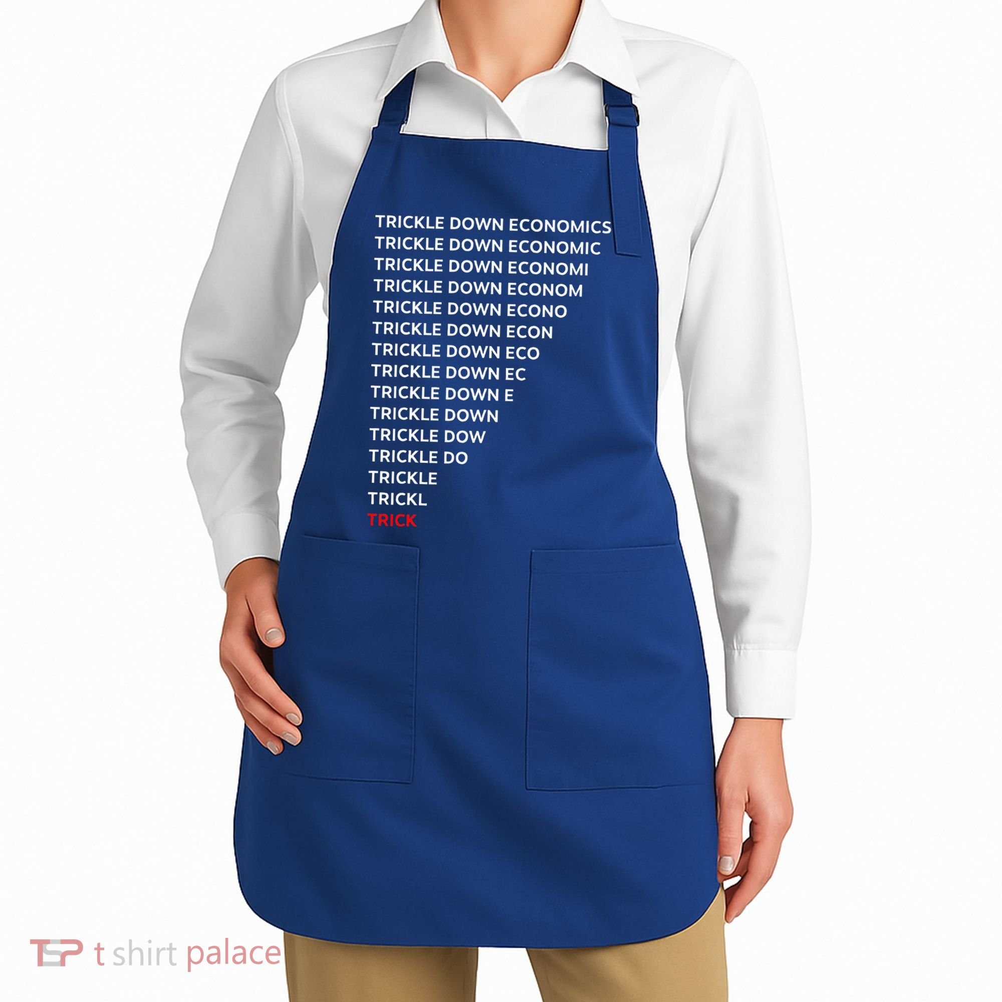 Trickle Down Economics Trick Apron