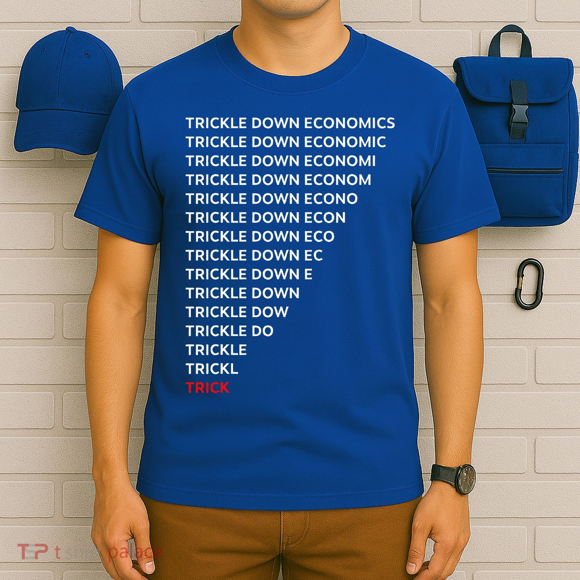 Trickle Down Economics Trick T-Shirt