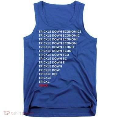 Trickle Down Economics Trick Tank Top
