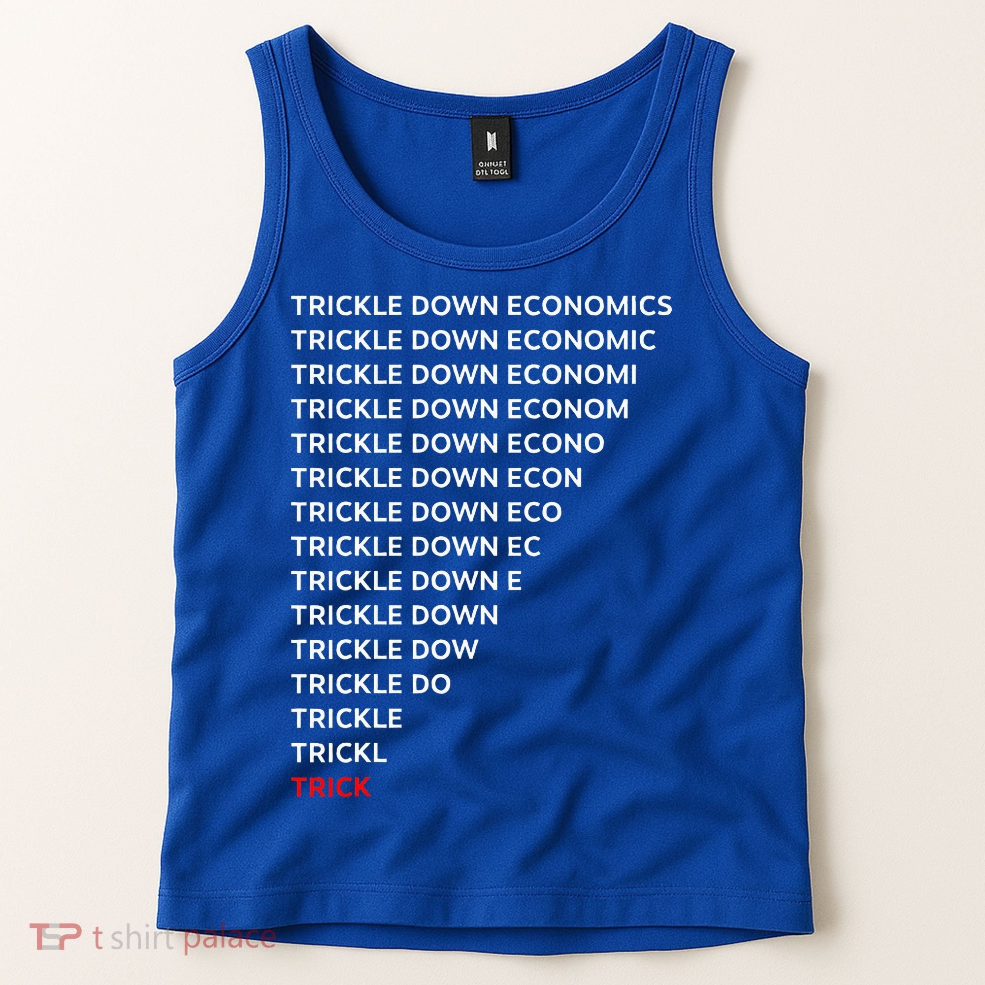 Trickle Down Economics Trick Tank Top