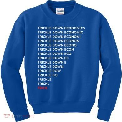 Trickle Down Economics Trick Kids Sweatshirt