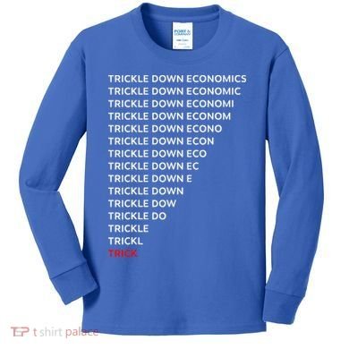 Trickle Down Economics Trick Kids Long Sleeve Shirt