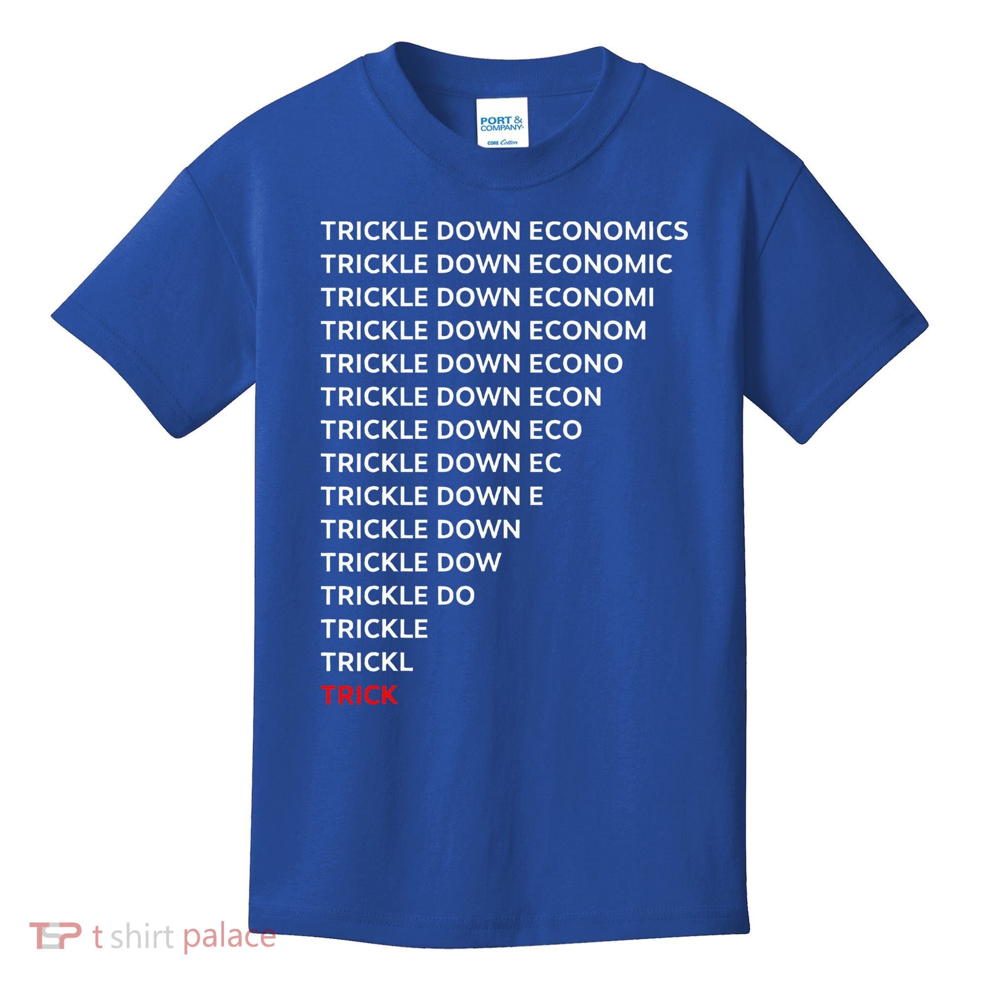 Trickle Down Economics Trick Kids T-Shirt